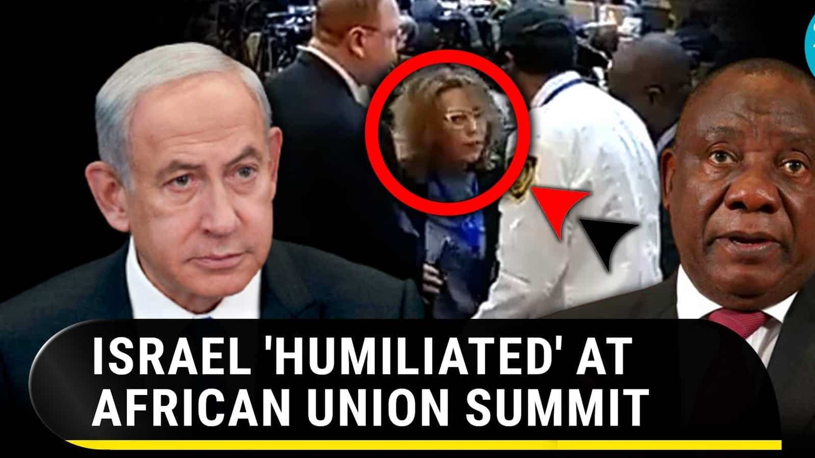 Israel breathes fire over kicking out of its diplomat from African Union Summit | Watch